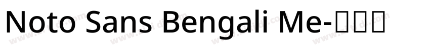 Noto Sans Bengali Me字体转换 Noto Sans Bengali Me字体转换